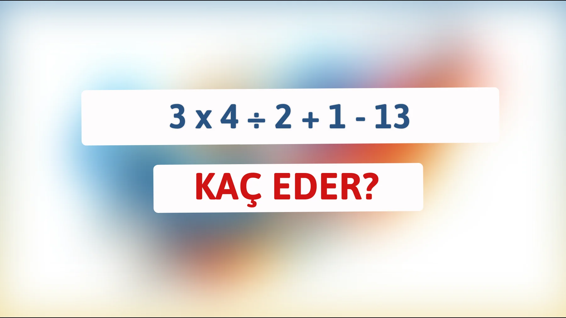 Dâhi Zihinlerin Kesinlikle Denemesi Gereken Bilmece: Hesaplayabilir misiniz?"