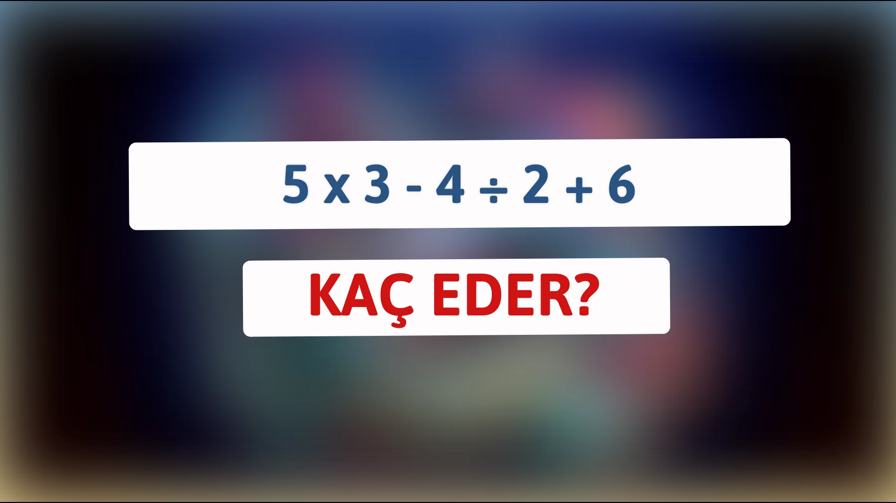 Zeka Oyunlarına Hazır Mısınız? Bu Matematik Sorusu Beyninizi Zorlayacak!"