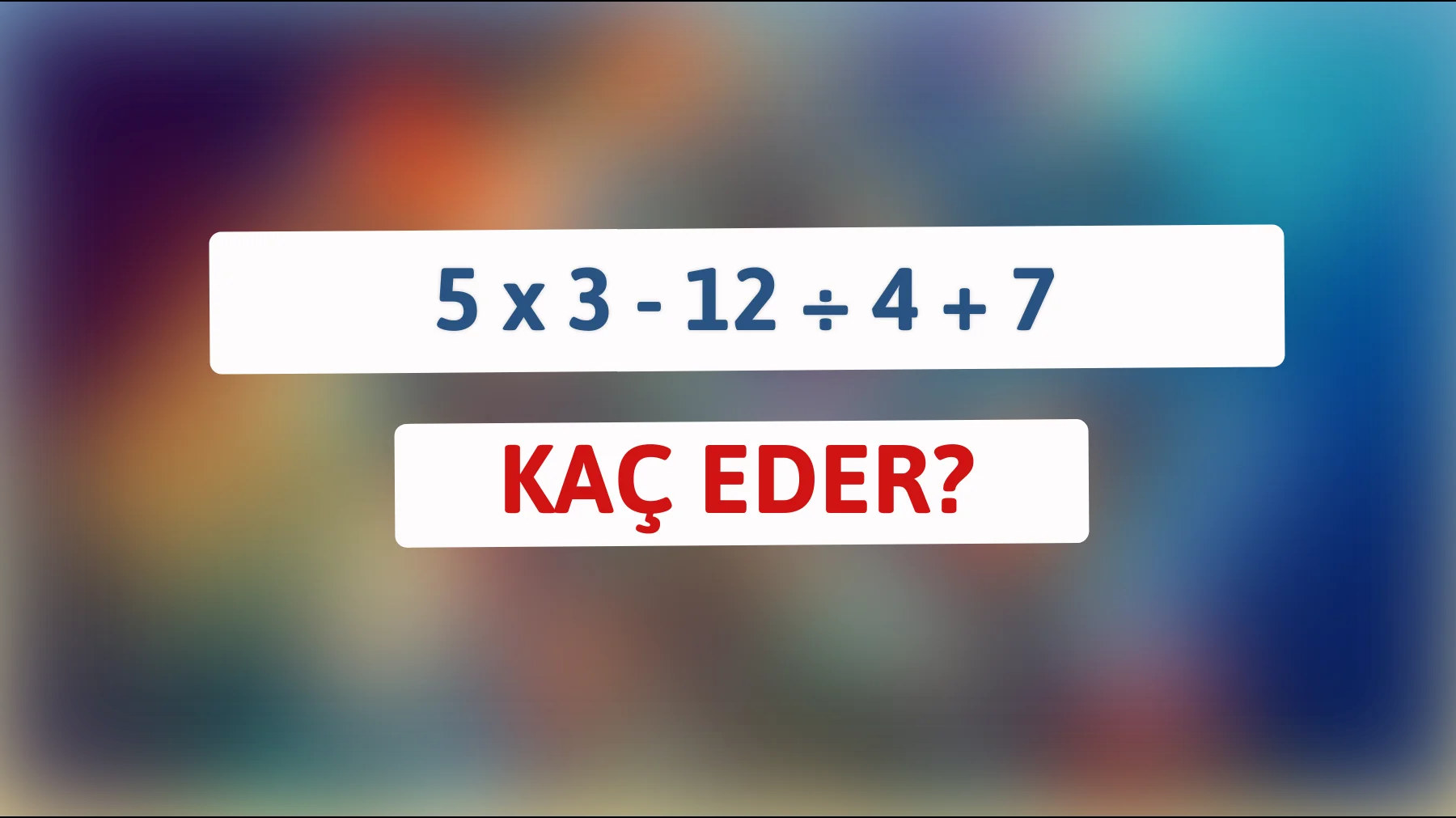 Zihninizi Teste Sokun: Bu Matematik Bilmecesini Çözebilir misiniz?"