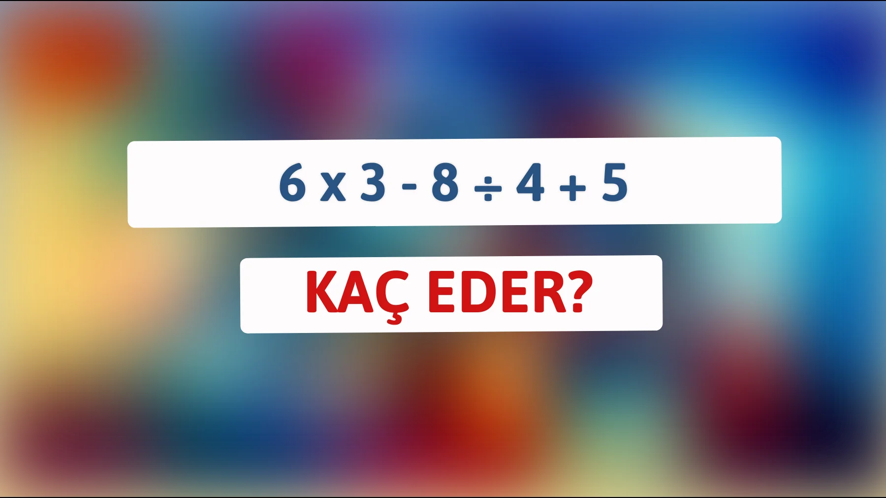 Bu matematik bilmecesini çözebilir misin? Sadece zeki beyinler doğru cevabı bulabiliyor!"