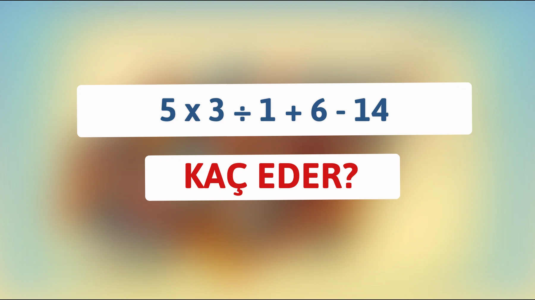 Bu matematik bilmecesini çözebilir misin? Yalnızca en zeki zihinler 7'nin yanıt olduğunu biliyor!"