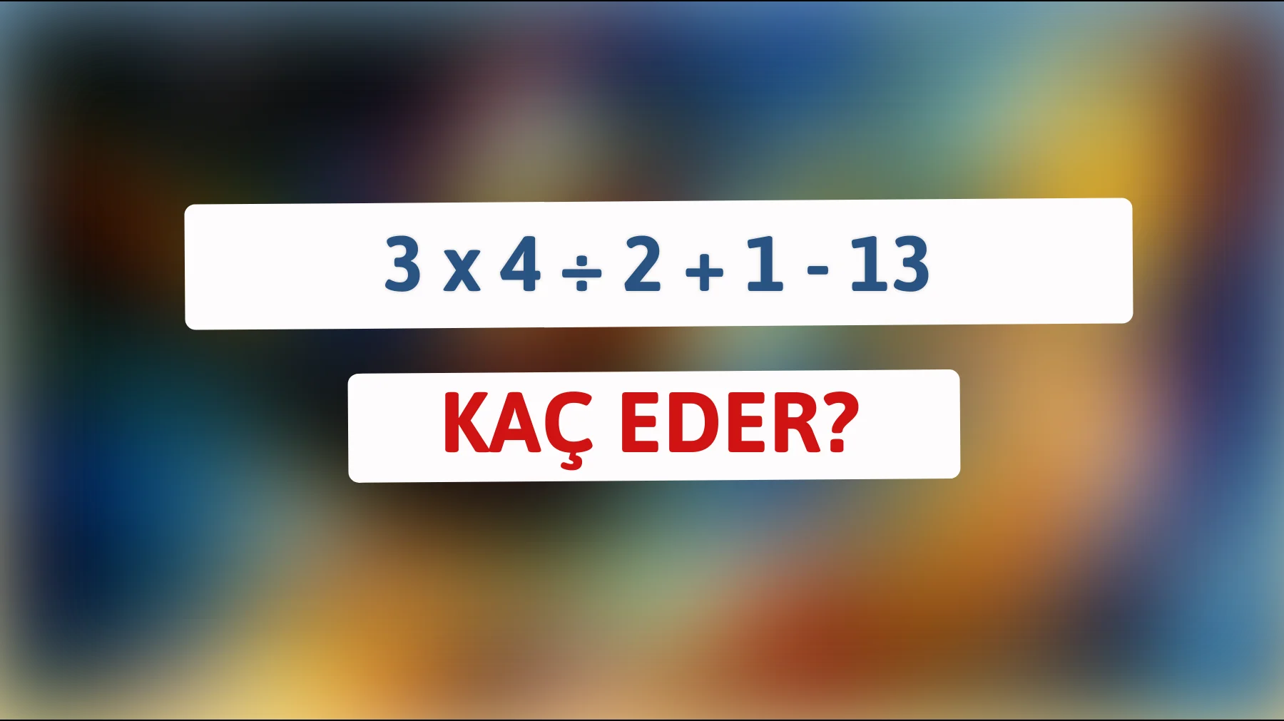 Bu matematik bulmacasını çözebilir misin? Zekiysen hemen dene!"
