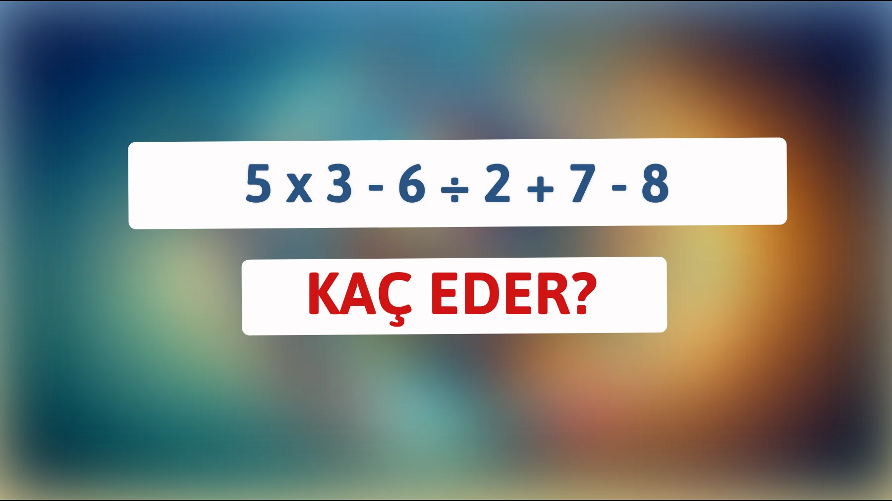Matematik Zekanızı Test Edin: Bu Bilmecenin Cevabını Bulabilecek Misiniz?"